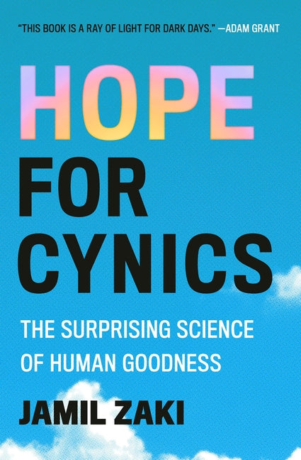 Hope for Cynics: The Surprising Science of Human Goodness - Ingram