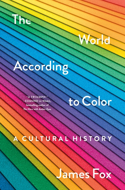 World According to Color: A Cultural History - Ingram