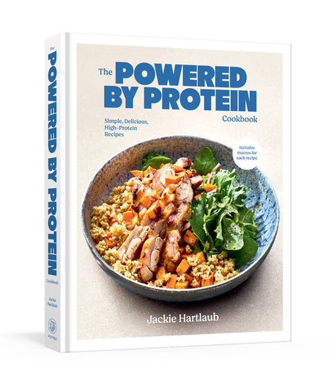Powered by Protein Cookbook: A Cookbook: Simple, Delicious, High-Protein Recipes - Ingram