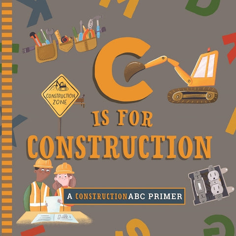 C Is for Construction - Ingram