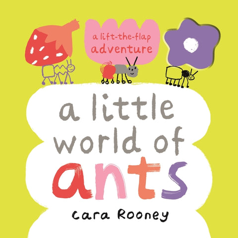 Little World of Ants: A Lift-The-Flap Adventure - Ingram