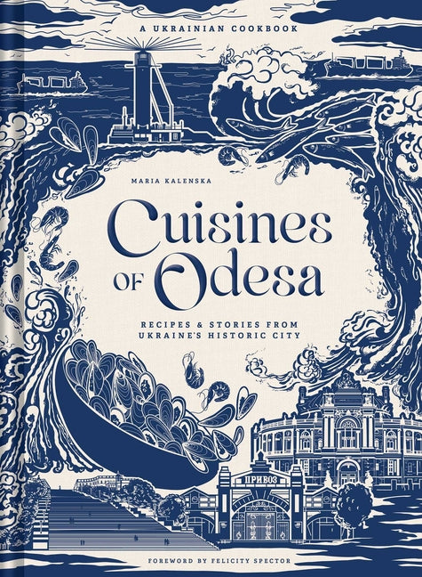 Cuisines of Odesa: A Ukrainian Cookbook - Ingram