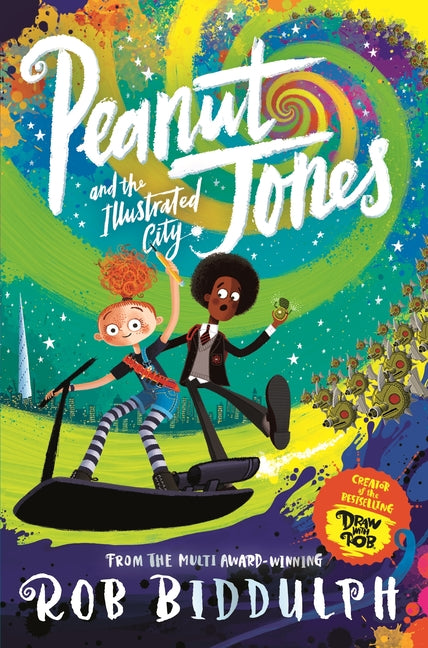 Peanut Jones and the Illustrated City: From the Creator of Draw with Rob - Ingram