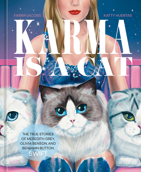 Karma Is a Cat: The True Stories of Meredith Grey, Olivia Benson, and Benjamin Button Swift - Ingram
