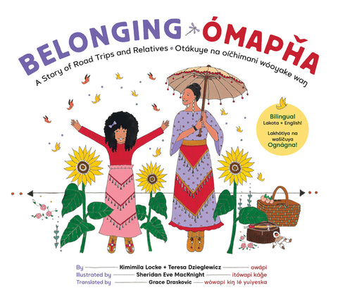 Belonging: A Story of Road Trips and Relatives / Otákuye Na Oíchimani Wóoyake Wa?