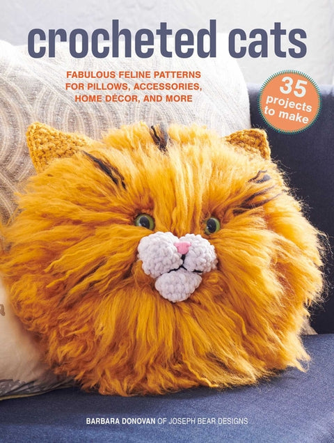 Crocheted Cats: 35 Projects to Make: Fabulous Feline Patterns for Pillows, Accessories, Home Décor, and More - Ingram
