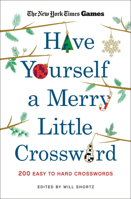 New York Times Games Have Yourself a Merry Little Crossword: 200 Easy to Hard Puzzles - Ingram