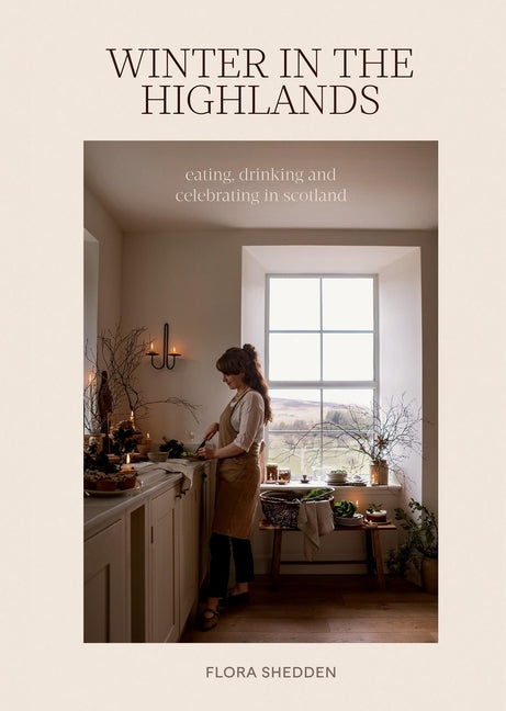 Winter in the Highlands: Eating, Drinking and Celebrating in Scotland - Ingram
