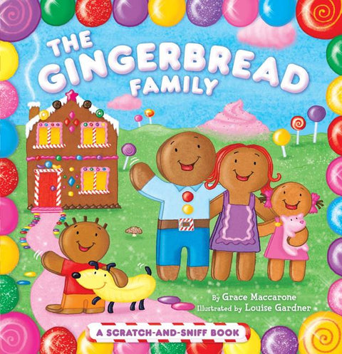 Gingerbread Family: A Scratch-And-Sniff Book - Ingram