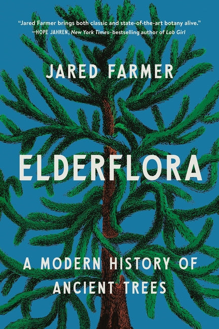 Elderflora: A Modern History of Ancient Trees - Ingram