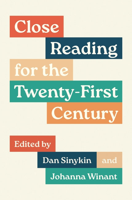 Close Reading for the Twenty-First Century
