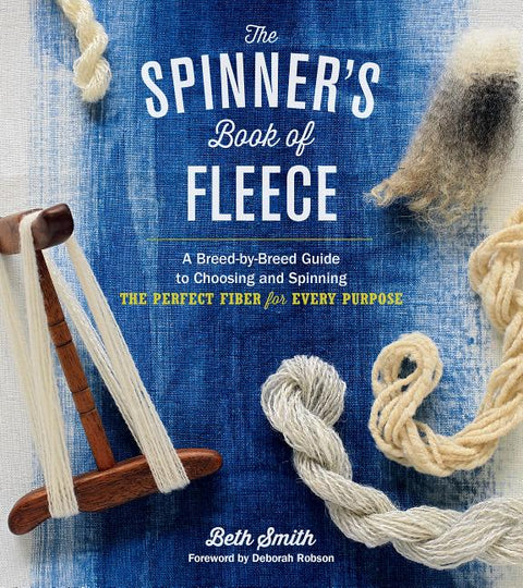 Spinner's Book of Fleece: A Breed-By-Breed Guide to Choosing and Spinning the Perfect Fiber for Every Purpose - Ingram