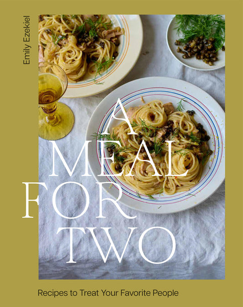 A Meal for Two: Recipes to Treat Your Favorite People - Ingram