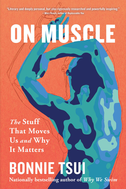 On Muscle: The Stuff That Moves Us and Why It Matters - Ingram