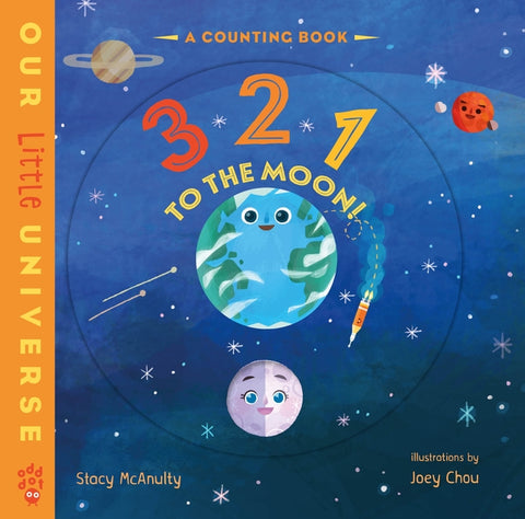 3 2 1 to the Moon!: A Counting Book with Orbiting Moon Cover - Ingram