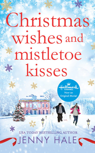Christmas Wishes and Mistletoe Kisses: A Feel-Good Christmas Romance - Ingram