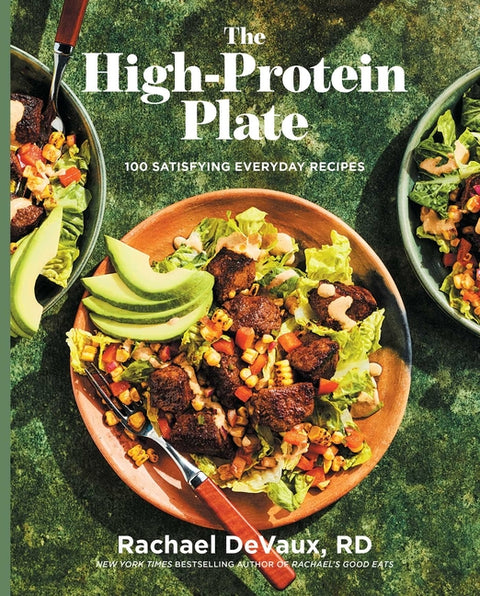 The High-Protein Plate: 100 Satisfying Everyday Recipes - Ingram