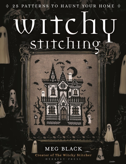 Witchy Stitching: 25 Patterns to Haunt Your Home - Ingram