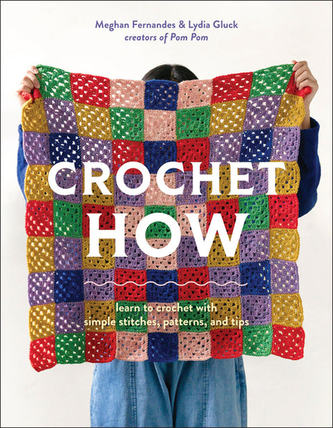 Crochet How: Learn to Crochet with Simple Stitches, Patterns, and Tips - Ingram