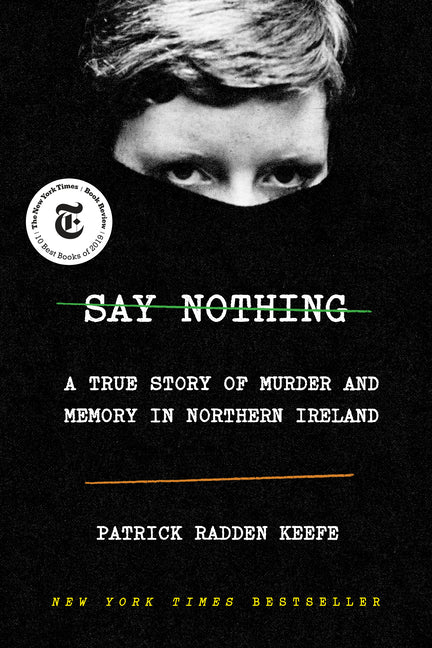Say Nothing: A True Story of Murder and Memory in Northern Ireland - Ingram