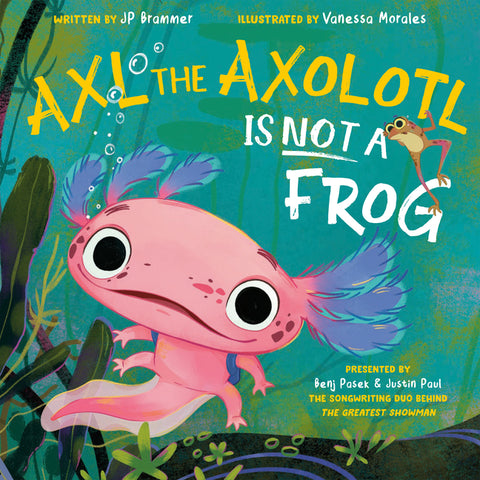 Axl the Axolotl Is Not a Frog - Ingram