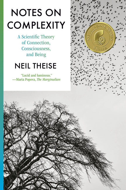 Notes on Complexity: A Scientific Theory of Connection, Consciousness, and Being - Ingram