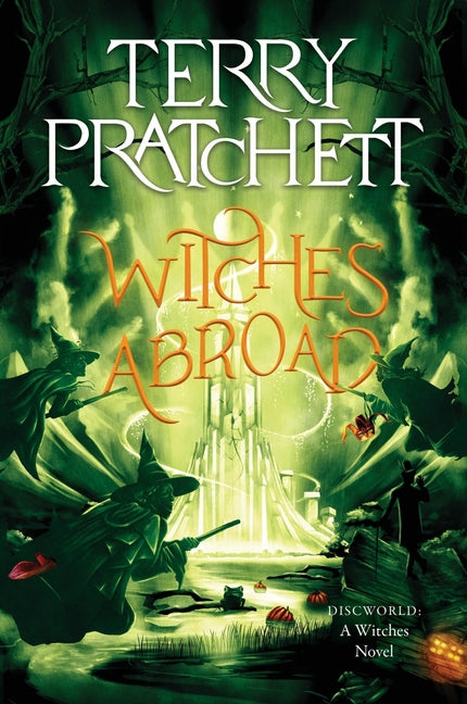 Witches Abroad: A Discworld Novel - Ingram