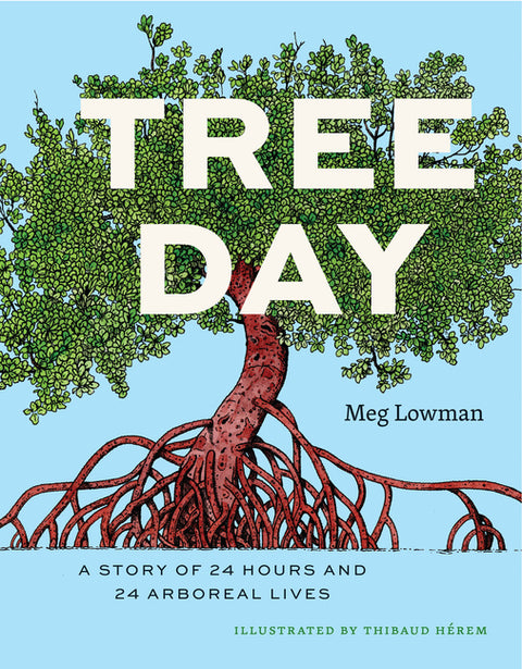 Tree Day: A Story of 24 Hours and 24 Arboreal Lives - Ingram