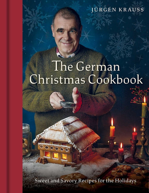 German Christmas Cookbook: Sweet and Savory Recipes for the Holidays - Ingram