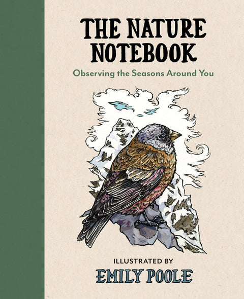 The Nature Notebook: Observing the Seasons Around You