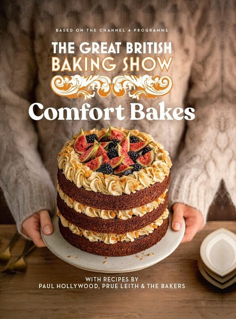 Great British Baking Show 2024: Comfort Bakes: The Official 2024 Great British Bake Off Book - Ingram