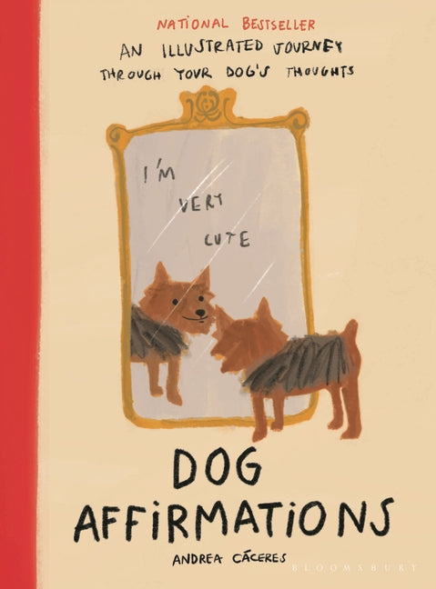 Dog Affirmations: An Illustrated Journey Through Your Dog's Thoughts - Ingram