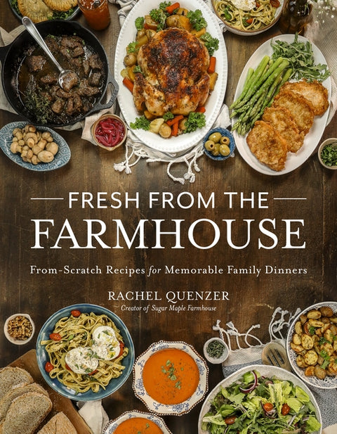 Fresh from the Farmhouse: From-Scratch Recipes for Memorable Family Dinners - Ingram