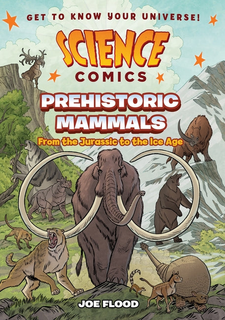 Science Comics: Prehistoric Mammals: From the Jurassic to the Ice Age - Ingram
