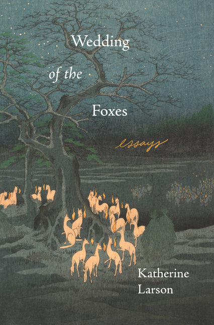 Wedding of the Foxes: Essays - Ingram