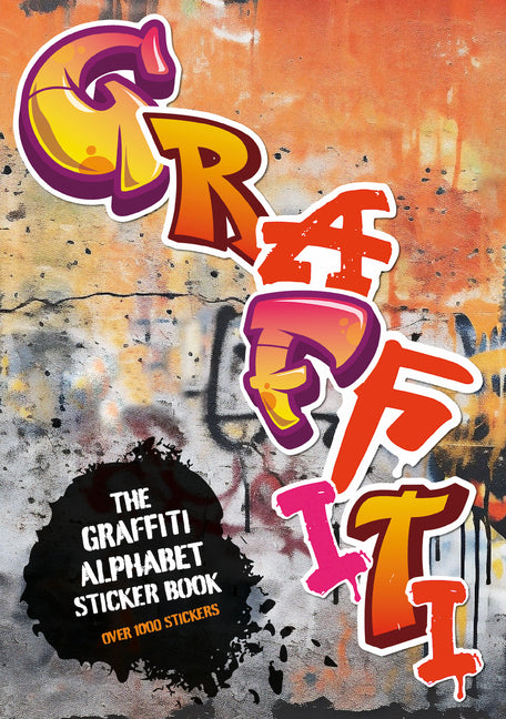 Graffiti Alphabet Sticker Book: Over 1000 Stickers! - Ingram