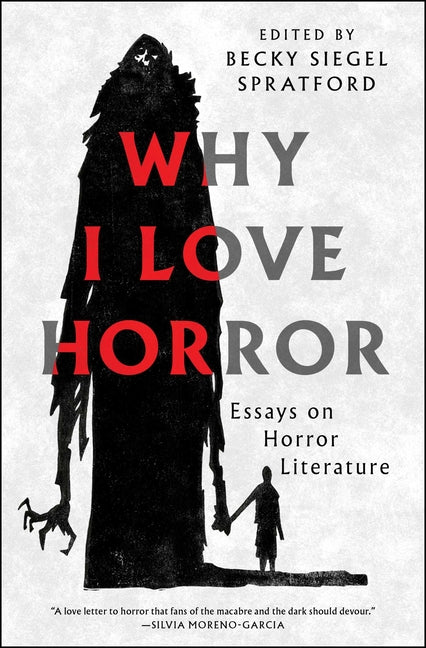 Why I Love Horror: Essays on Horror Literature - Ingram
