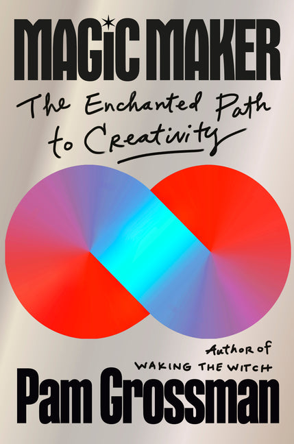 Magic Maker: The Enchanted Path to Creativity - Ingram