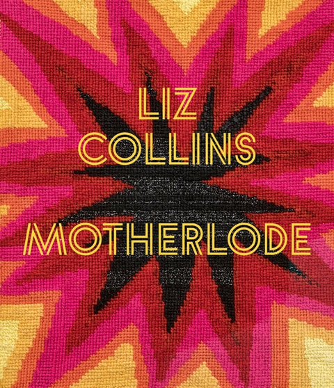 Liz Collins: Motherlode - Ingram