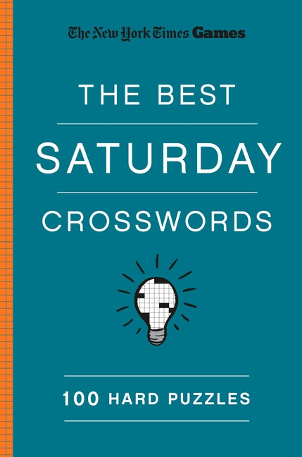 New York Times Games the Best Saturday Crosswords: 100 Hard Puzzles - Ingram