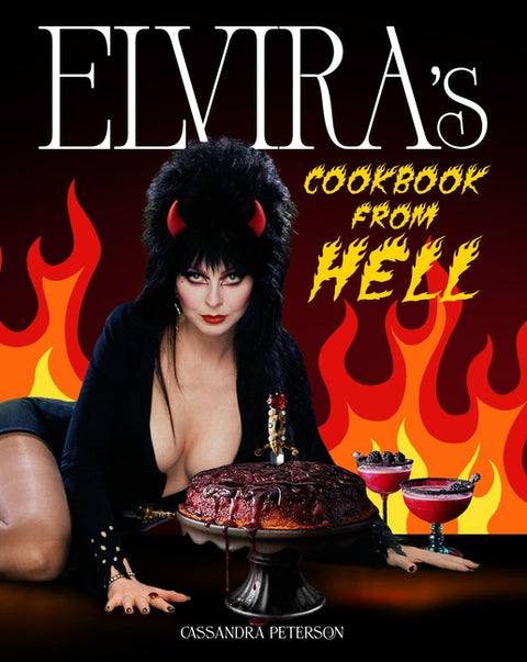 Elvira's Cookbook from Hell: Sexy, Spooky Soirées and Celebrations for Every Occasion - Ingram