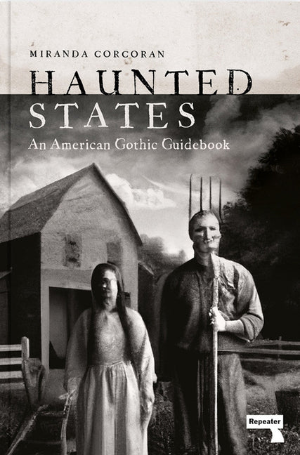 Haunted States: An American Gothic Guidebook - Ingram