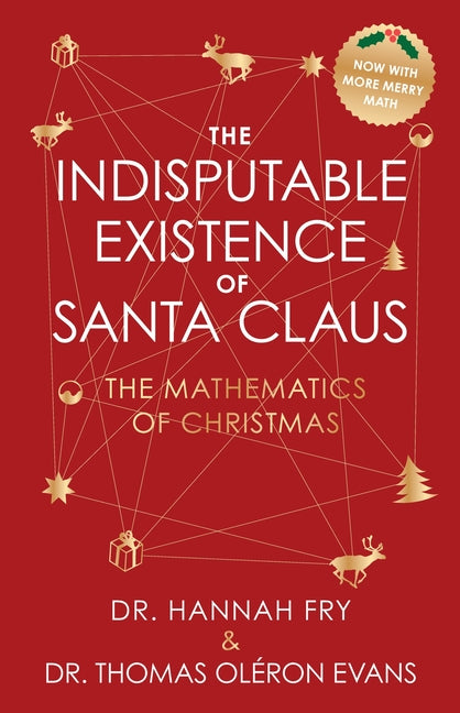 Indisputable Existence of Santa Claus: The Mathematics of Christmas - Ingram