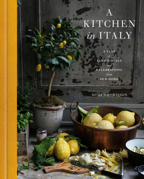 Kitchen in Italy: A Year of Family Meals and Celebrations from Our Home - Ingram