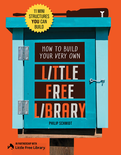 How to Build Your Very Own Little Free Library: 11 Mini Structures You Can Build (Revised) - Ingram