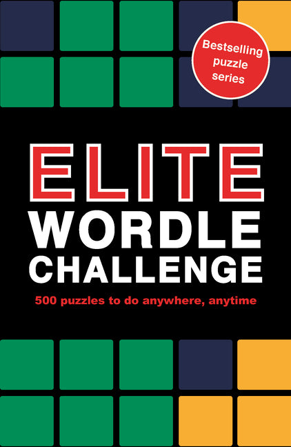 Elite Wordle Challenge: 500 Puzzles to Do Anywhere, Anytime - Ingram
