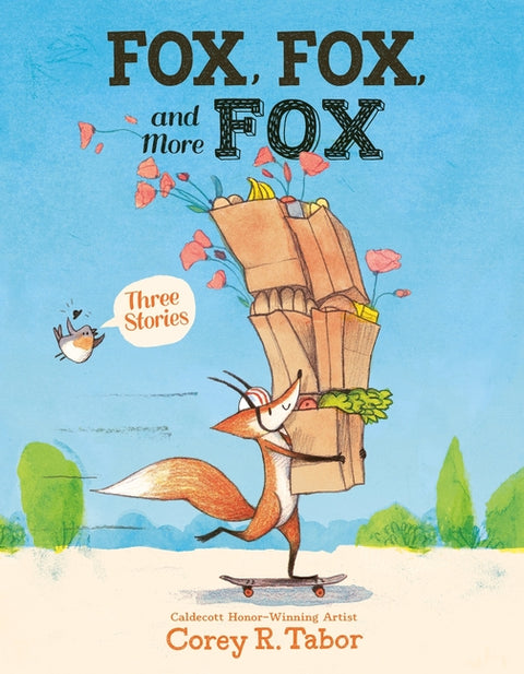 Fox, Fox, and More Fox: Three Stories: Fox the Tiger, Fox Is Late, Fox Has a Problem - Ingram