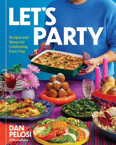 Let's Party: Recipes and Menus for Celebrating Every Day - Ingram