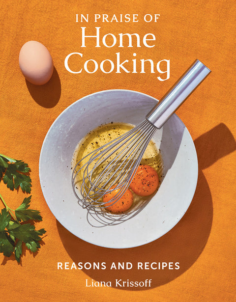 In Praise of Home Cooking: Reasons and Recipes - Ingram