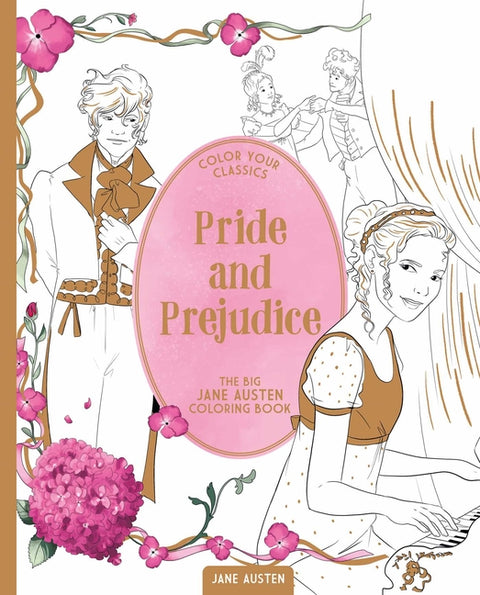 Color Your Classics Pride and Prejudice: The Big Jane Austen Coloring Book - Ingram